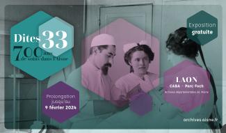 Prolongation de l'exposition Dites 33, 700 ans de soins dans l'Aisne