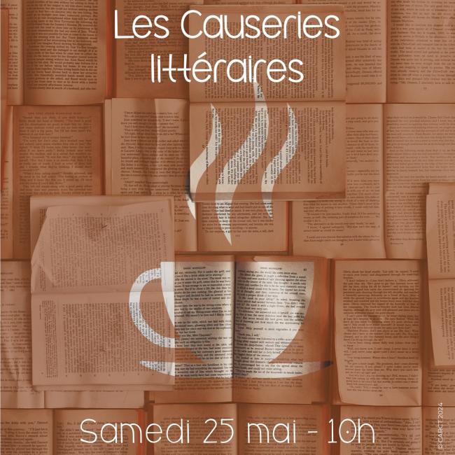 Les Causeries littéraires au centre Camille Claudel Le 25 mai 2024